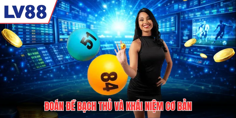 Đoán đề bạch thủ và khái niệm cơ bản