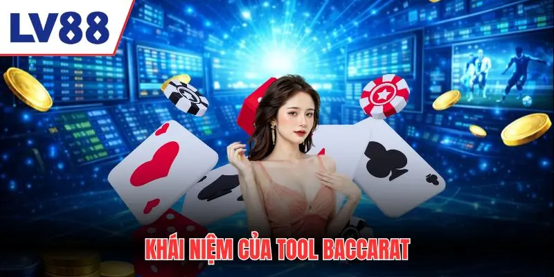 Khái niệm của tool baccarat 2026
