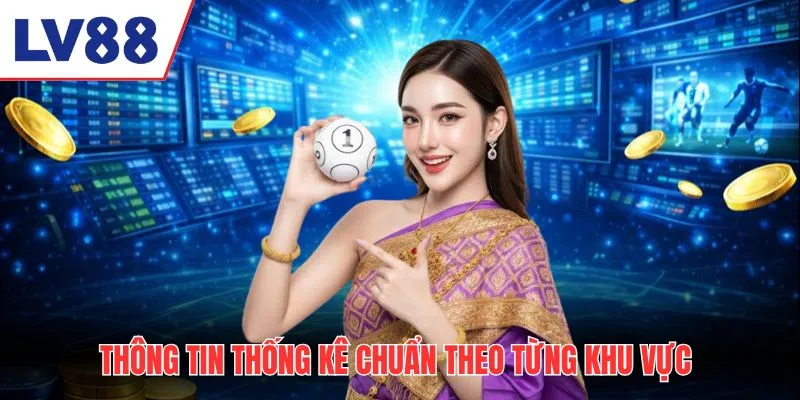 Thông tin thống kê kết quả xổ số chuẩn theo từng khu vực