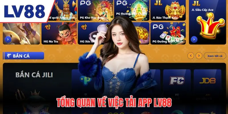 Tổng quan về việc tải app LV88